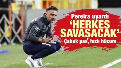 Vitor Pereira'dan takımına uyarı: Herkes savaşacak