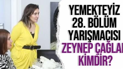 Yemekteyiz Zeynep kimdir? Zuhal Topal'la Yemekteyiz Zeynep Çağlar kaç yaşında ve nereli