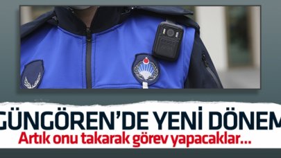 Güngören'de yaka kameralı zabıtalar görev yapacak