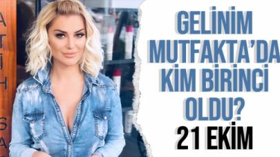 Gelinim Mutfakta'da kim birinci oldu? 21 Ekim 2021 Perşembe puan durumu