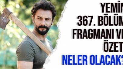 Yemin 367. bölüm özeti ve fragmanı izle | Yeni bölümde neler olacak? 23 Ekim Cumartesi