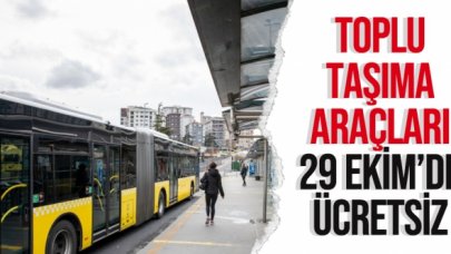 Toplu taşıma araçları 29 Ekim'de ücretsiz