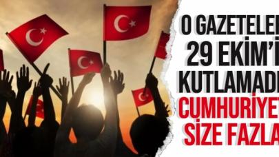 29 Ekim'i kutlamadılar! Cumhuriyet Bayramı'nı kutlamayan gazeteler hangisi?