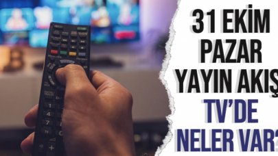 31 Ekim Pazar ATV, Kanal D, Show TV, FOX TV, TRT1, Star TV, TV8, Kanal 7 yayın akışı - 31 Ekim yayın akışı