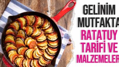 Ratatuy Nedir ve Nasıl Yapılır? Gelinim Mutfakta Ratatuy Tarifi, Yapılışı ve Malzemeleri