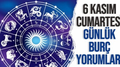 6 Kasım 2021 Cumartesi Koç, Boğa, İkizler, Yengeç, Aslan, Başak, Terazi, Akrep, Yay, Oğlak, Kova ve Balık burç yorumları