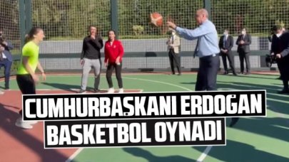 Cumhurbaşkanı Erdoğan basketbol oynadı