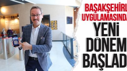 'Başakşehirli' uygulamasında yeni dönem başladı