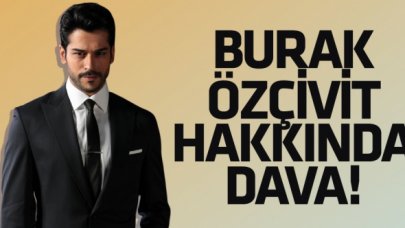 Burak Özçivit hakkında 4 yıl 1 ay hapis cezası istemiyle dava