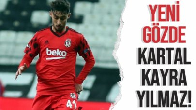 Beşiktaş'ın yeni gözdesi Kartal Kayra Yılmaz