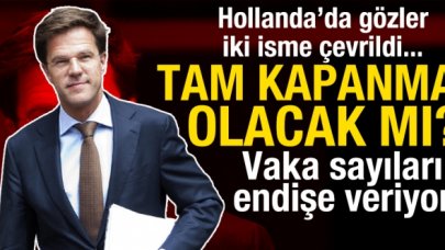 Hollanda'da tam kapanma beklentisi! Gözler iki isme çevrildi