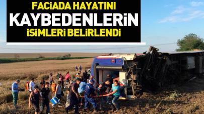 Tren kazasında hayatını kaybeden 24 kişinin isimleri belli oldu!