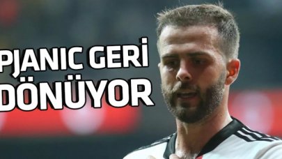 Beşiktaş'ta Pjanic dönüyor