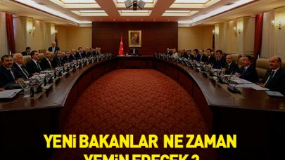 Bakanlar ne zaman yemin edecek?