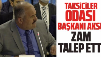 Taksiciler Odası Başkanı Eyüp Aksu'dan zam talebi