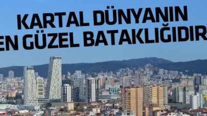 Kartal dünyanın en güzel bataklığıdır!