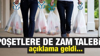 Alışveriş poşetlerine de zam talebi!