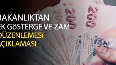 Bakanlıktan 'ek gösterge' ve 'zam düzenlemesi' açıklaması