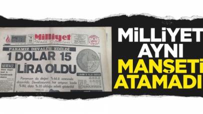 Milliyet 1 dolar 15 lira oldu manşetini bu kez atamadı! Ekonomiye dair tek satır yok