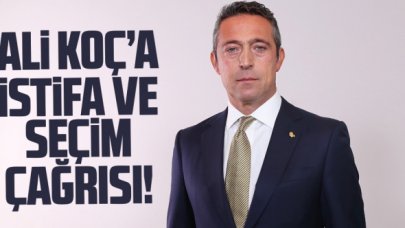 Fenerbahçe'de Ali Koç'a istifa ve seçim çağrısı