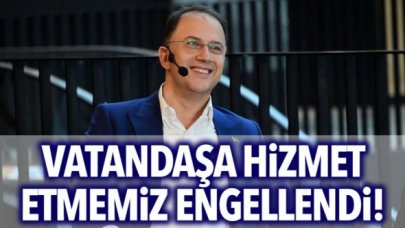 Geçmişte bizi çok engellediler!