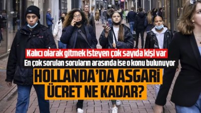 Hollanda'da asgari ücret ne kadar? 2022 Hollanda asgari ücretleri