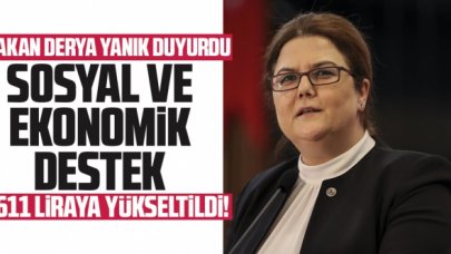 Bakan Derya Yanık: “Sosyal ve Ekonomik Destek miktarını 1259 TL’den 1611 TL’ye yükselttik”