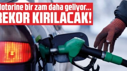 Motorine yine zam geliyor: Tüm zamanların rekoru kırılacak