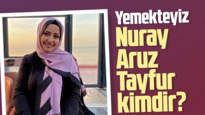 Zuhal Topal'la Yemekteyiz Nuray kimdir? Nuray Aruz Tayfur kaç yaşında, nereli ve Instagram hesabı