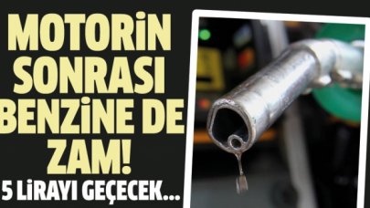 Motorinin ardından benzine de zam bekleniyor: 15 lirayı aşacak