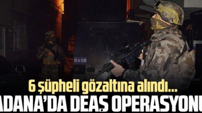 Adanda'daki DEAŞ operasyonunda 6 gözaltı