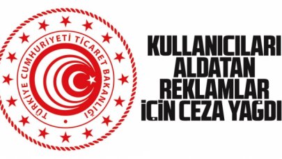 Tüketiciyi aldatan reklamlara yaklaşık 7 milyon lira ceza