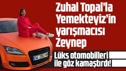 Zuhal Topal'la Yemekteyiz'in güzel yarışmacısı Zeynep lüks otomobilleri ile göz kamaştırdı