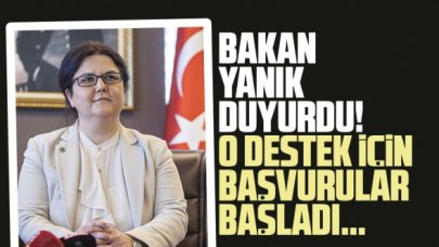 Bakan Yanık açıkladı: O destek için başvurular başladı