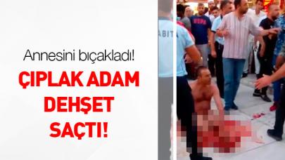 Çıplak adam dehşet saçtı