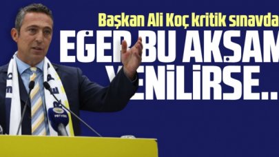 Ali Koç kritik sınavda! Fenerbahçe bu akşam yenilirse...