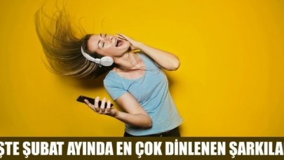 İşte şubat ayında en çok dinlenen şarkılar