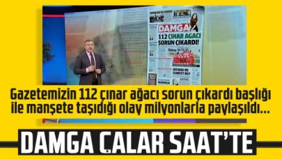 DAMGA'nın 112 çınar ağacı sorun çıkardı manşeti İsmail Küçükkaya ile Çalar Saat'te