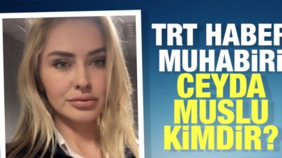 TRT Haber muhabiri Ceyda Muslu kimdir? Kaç yaşında, nereli ve kariyeri