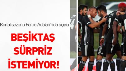 Beşiktaş ilk resmi maçına çıkıyor!