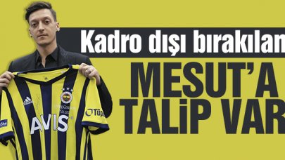 Kadro dışı bırakılan Mesut Özil'e talip çıktı!