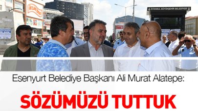 Alatepe: "Sözümüzü tuttuk"