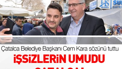 İşsizlerin umudu Çatalca