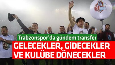 Trabzonspor'da transfere yoğun mesai! Gelecekler, gidecekler ve dönecekler