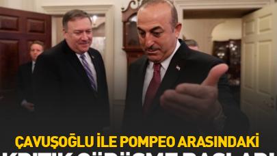 Çavuşoğlu ile Pompeo arasındaki kritik görüşme başladı