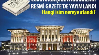 6 Ağustos 2018 Resmi Gazete kararları - Hangi isim nereye atandı?