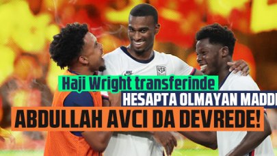 Haji Wright transferinde sürpriz! O maddenin çözümü aranıyor