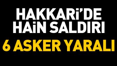 Hakkari'de hain saldırı: 6 asker yaralı