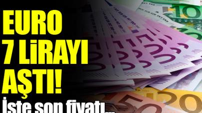 Euro çıldırdı! 7 lirayı geçti... 10 Ağustos Cuma euro alış ve satış fiyatları