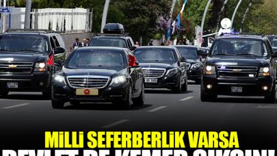 Milli seferberlik varsa devlet de kemer sıksın